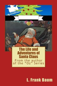 portada The Life and Adventures of Santa Claus (Children's Classics) (Volume 25)