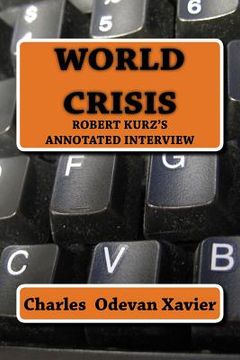 portada World Crisis: Robert Kurz's annotated Interview (en Inglés)