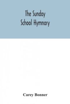 portada The Sunday School Hymnary (en Inglés)