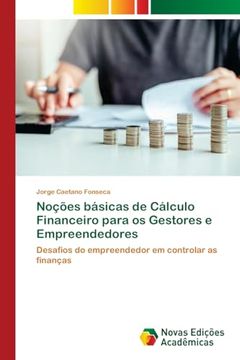 portada Noções Básicas de Cálculo Financeiro Para os Gestores e Empreendedores (en Portugués)