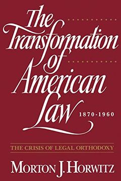 portada The Transformation of American Law, 1870-1960: The Crisis of Legal Orthodoxy (Oxford Paperbacks) (in English)