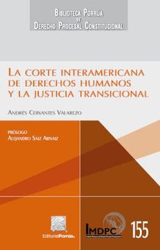 portada La Corte Interamericana de Derechos Humanos y la justicia transicional (in Spanish)