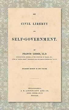 portada On Civil Liberty and Self-Government: Enlarged Edition in one Volume (en Inglés)