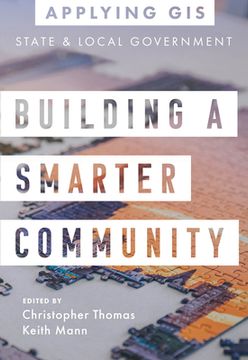 portada Building a Smarter Community: GIS for State and Local Government (en Inglés)