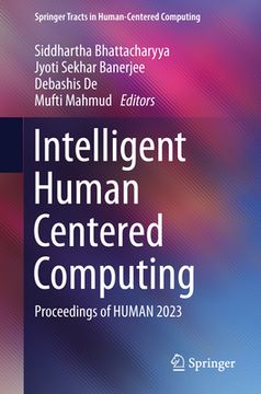 portada Intelligent Human Centered Computing: Proceedings of Human 2023 (en Inglés)