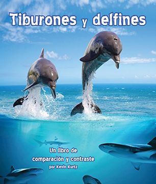 portada Tiburones Y Delfines: Un Libro de Comparación Y Contraste (Sharks and Dolphins: A Compare and Contrast Book)