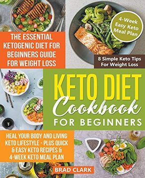 portada Keto Diet Cookbook for Beginners: The Essential Ketogenic Diet for Beginners Guide for Weight Loss, Heal Your Body and Living Keto Lifestyle - Plus Quick & Easy Keto Recipes & 4-Week Keto Meal Plan (in English)
