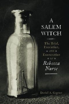portada A Salem Witch: The Trial, Execution, and Exoneration of Rebecca Nurse (en Inglés)
