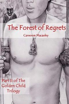 portada The Forest of Regrets: Part II of The Golden Child Trilogy (in English)