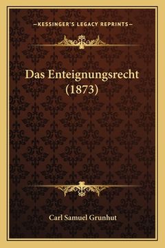 portada Das Enteignungsrecht (1873) (in German)