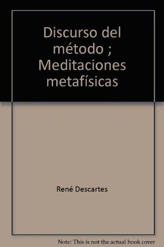 portada Discurso del metodo ; meditacionesmetafisicas