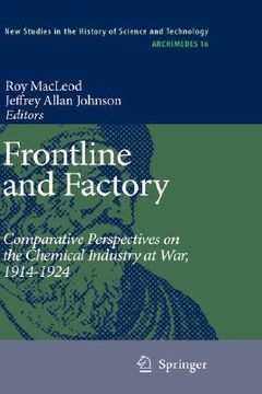portada frontline and factory: comparative perspectives on the chemical industry at war, 1914-1924 (en Inglés)