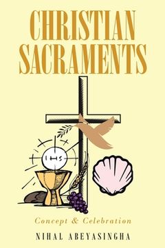 portada Christian Sacraments: Concept and Celebration (in English)