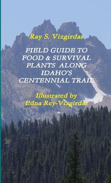 portada Field Guide to Food & Survival Plants Along Idaho's Centennial Trail (en Inglés)