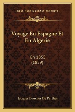 portada Voyage En Espagne Et En Algerie: En 1855 (1859) (en Francés)