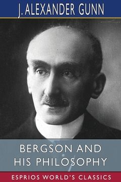 portada Bergson and His Philosophy (Esprios Classics) (in English)