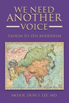 portada We Need Another Voice: Taoism to Zen Buddhism (in English)