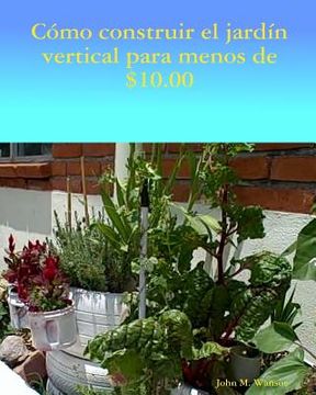 portada Como construir jardin vertical de menos de $ 10.00: El inglés al español