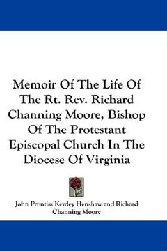 portada memoir of the life of the rt. rev. richard channing moore, bishop of the protestant episcopal church in the diocese of virginia
