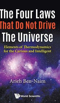 portada The Four Laws That do not Drive the Universe: Elements of Thermodynamics for the Curious and Intelligent 