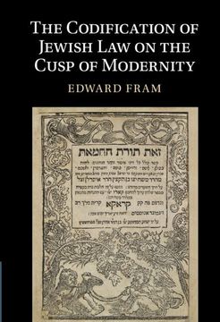portada The Codification of Jewish law on the Cusp of Modernity (en Inglés)