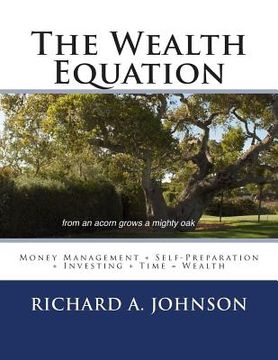 portada The Wealth Equation: Money Management + Self-Preparation + Investing + Time = Wealth (en Inglés)