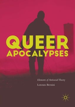 portada Queer Apocalypses: Elements of Antisocial Theory (en Inglés)