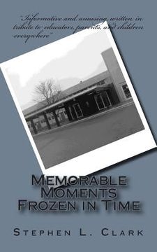 portada Memorable Moments Frozen in Time (in English)