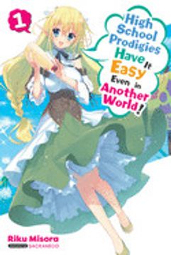portada High School Prodigies Have it Easy Even in Another World! , Vol. 1 (Light Novel) (High School Prodigies Have it Easy Even in Another World! (Light Novel), 1) (en Inglés)