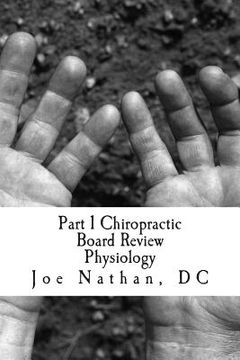 portada Part 1 Chiropractic Board Review: Physiology (en Inglés)
