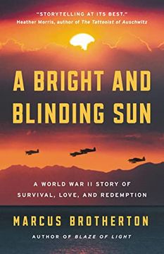 portada A Bright and Blinding Sun: A World war ii Story of Survival, Love, and Redemption (in English)