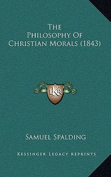 portada the philosophy of christian morals (1843) (en Inglés)
