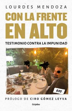 portada Con la Frente en Alto. Testimonio Contra la Impunidad