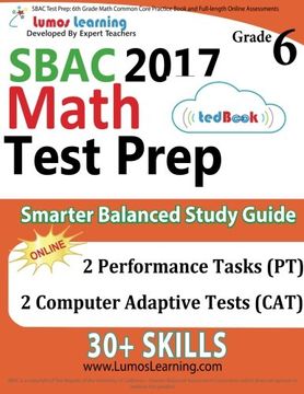 portada SBAC Test Prep: 6th Grade Math Common Core Practice Book and Full-length Online Assessments: Smarter Balanced Study Guide With Performance Task (PT) and Computer Adaptive Testing (CAT)