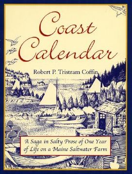 portada Coast Calendar: A Saga in Salty Prose of One Year of Life on a Maine Saltwater Farm (en Inglés)