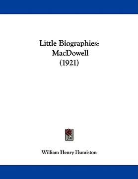portada little biographies: macdowell (1921) (en Inglés)