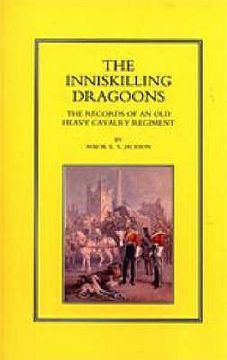 portada Inniskilling Dragoons: The Records of an Old Heavy Cavalry Regiment (en Inglés)