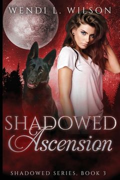 portada Shadowed Ascension: Shadowed Series Book 3 (in English)
