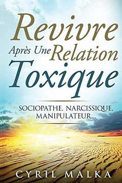 portada Revivre Après une Relation Toxique: Sociopathe, Narcissique, Manipulateur. (en Francés)