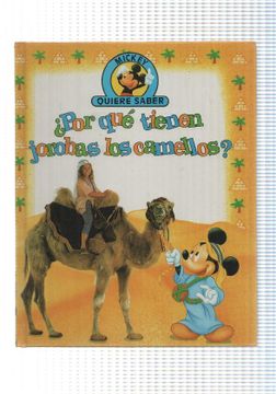 portada Edilibro: Por que Tienen Jorobas los Camellos - Coleccion Mickey Quiere Saber