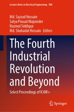 portada The Fourth Industrial Revolution and Beyond: Select Proceedings of Ic4ir+ (en Inglés)