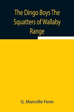 portada The Dingo Boys The Squatters of Wallaby Range (en Inglés)