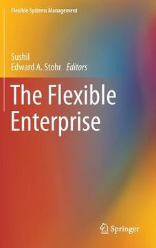 portada The Flexible Enterprise (en Inglés)
