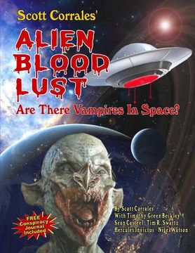 portada Alien Blood Lust: Are There Vampires in Space? (en Inglés)