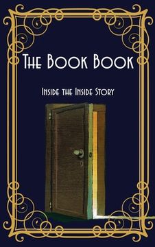 portada The Book Book: Inside the Inside Story (en Inglés)