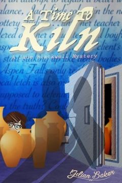 portada A Time to Kiln: Book 2 in the Jade Blackwell Mystery Series (The Jade Blackwell Mysteries) (in English)