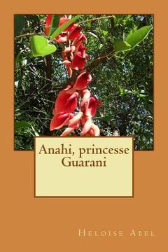 portada Anahi, princesse Guarani (en Francés)
