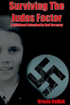 portada surviving the judas factor: a childhood entombed in nazi germany (en Inglés)