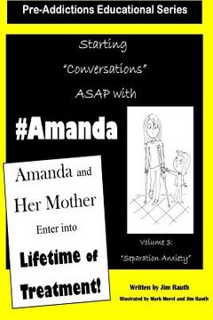 portada Amanda And Her Mother Enter Into a Lifetime of Treatment: Pre-Addictions Educational Series (en Inglés)