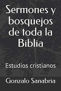 portada Sermones y Bosquejos de Toda la Biblia: Estudios Cristianos (in Spanish)